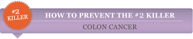 Prevent #2 Killer - Colon cancer